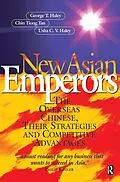 E-Book (epub) New Asian Emperors von George Haley, Chin Tiong Tan, Usha C V Haley