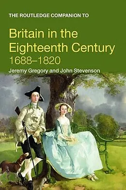 E-Book (pdf) The Routledge Companion to Britain in the Eighteenth Century von Jeremy Gregory, John Stevenson