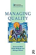 E-Book (pdf) Managing Quality von Des Bell, George Wilson, Philip Mcbride