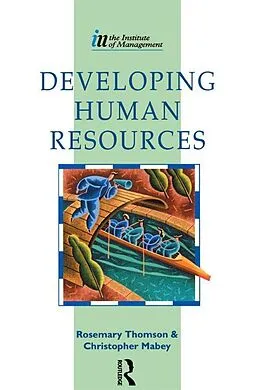 ePUB Developing Human Resources von Christopher Mabey, Rosemary Thomson
