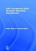 E-Book (pdf) CIM Coursebook 03/04 Strategic Marketing Management von Helen Meek, Richard Meek