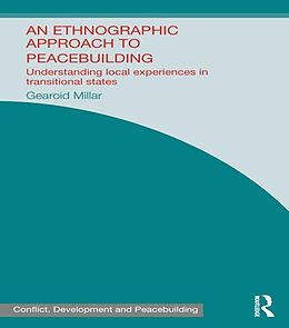 E-Book (pdf) An Ethnographic Approach to Peacebuilding von Gearoid Millar