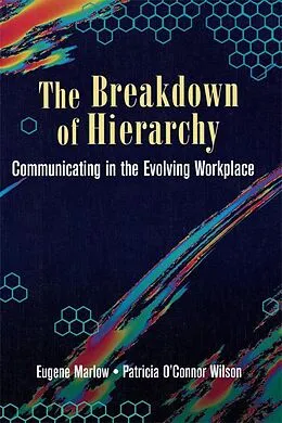 E-Book (pdf) The Breakdown of Hierarchy von Eugene Marlow, Patricia O' Connor Wilson, Helen Marlow