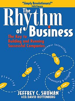 E-Book (epub) The Rhythm of Business von David Rottenberg, Jeffrey C. Shuman