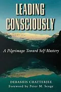 E-Book (epub) Leading Consciously von Debashis Chatterjee, Peter Senge