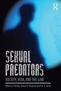 E-Book (epub) Sexual Predators von Robert A. Prentky, Howard E. Barbaree, Eric S. Janus