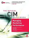 E-Book (epub) CIM Coursebook 08/09 Managing Marketing Performance von Helen Meek, Richard Meek, Roger Palmer