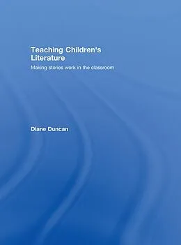 E-Book (pdf) Teaching Children's Literature von Diane Duncan