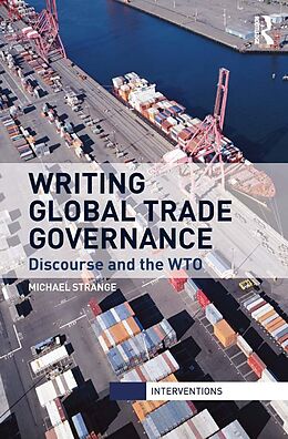 eBook (pdf) Writing Global Trade Governance de Michael Strange