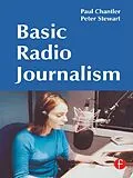 E-Book (epub) Basic Radio Journalism von Paul Chantler, Peter Stewart