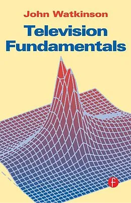 E-Book (epub) Television Fundamentals von John Watkinson
