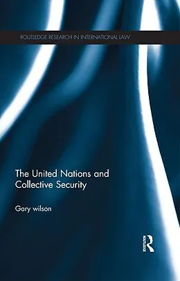 E-Book (epub) The United Nations and Collective Security von Gary Wilson