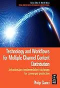 E-Book (pdf) Technology and Workflows for Multiple Channel Content Distribution von Philip Cianci