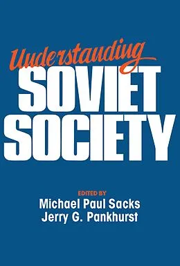 E-Book (epub) Understanding Soviet Society von Michael Paul Sacks, Jerry G. Pankhurst