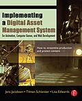 E-Book (epub) Implementing a Digital Asset Management System von Jens Jacobsen, Tilman Schlenker, Lisa Edwards