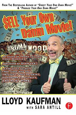 E-Book (epub) Sell Your Own Damn Movie! von Lloyd Kaufman