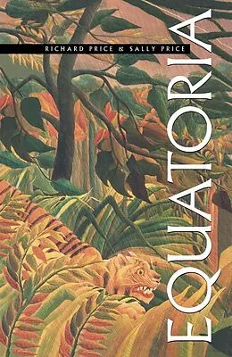 E-Book (epub) Equatoria von Richard Price, Sally Price