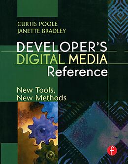 E-Book (pdf) Developer's Digital Media Reference von Curtis Poole, Janette Bradley