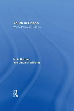 E-Book (epub) Youth in Prison von M. A. Bortner, Linda Williams