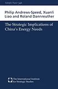 E-Book (pdf) The Strategic Implications of China's Energy Needs von Philip Andrews-Speed, Xuan-Li Liao, Roland Dannreuther