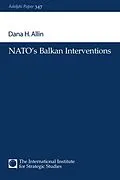 E-Book (pdf) NATO's Balkan Interventions von Dana H. Allin