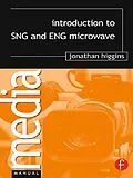 E-Book (epub) Introduction to SNG and ENG Microwave von Jonathan Higgins
