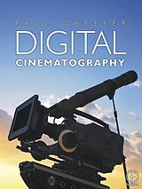 eBook (epub) Digital Cinematography de Paul Wheeler
