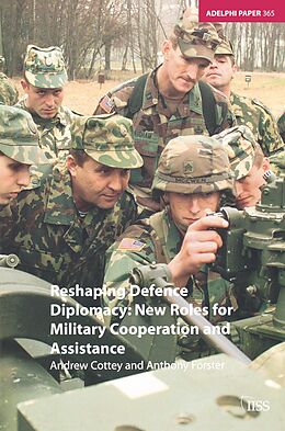E-Book (epub) Reshaping Defence Diplomacy von Andrew Cottey