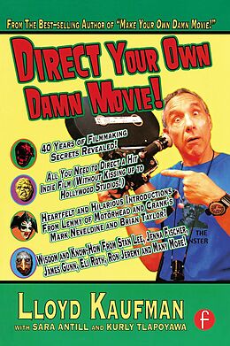 E-Book (epub) Direct Your Own Damn Movie! von Lloyd Kaufman, Sara Antill, Kurly Tlapoyawa