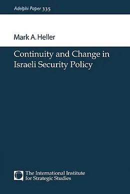 E-Book (pdf) Continuity and Change in Israeli Security Policy von Mark A. Heller
