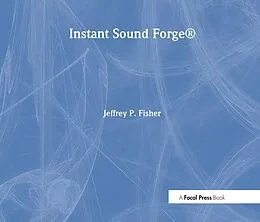 E-Book (pdf) Instant Sound Forge von Jeffrey Fisher