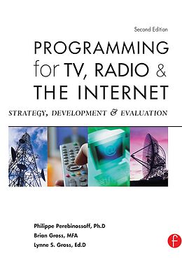 E-Book (pdf) Programming for TV, Radio & The Internet von Lynne Gross, Brian Gross, Philippe Perebinossoff