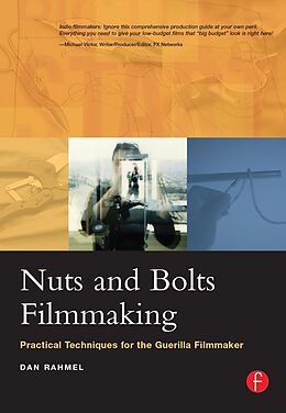 E-Book (epub) Nuts and Bolts Filmmaking von Dan Rahmel