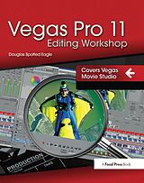 E-Book (pdf) Vegas Pro 11 Editing Workshop von Douglas Spotted Eagle