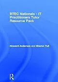 E-Book (pdf) BTEC Nationals - IT Practitioners Tutor Resource Pack von Howard Anderson, Sharon Yull