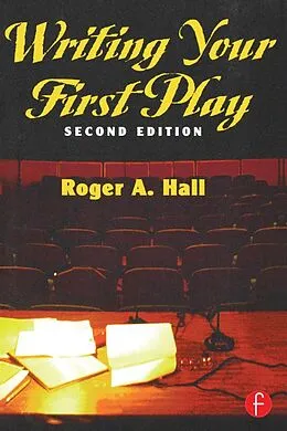 E-Book (epub) Writing Your First Play von Roger Hall