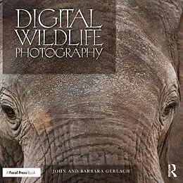 E-Book (epub) Digital Wildlife Photography von John And Barbara Gerlach