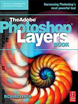 ePUB THE ADOBE PHOTOSHOP LAYERS BOOK von Richard Lynch