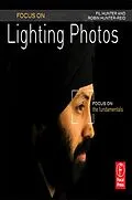E-Book (pdf) Focus On Lighting Photos von Fil Hunter, Robin Reid