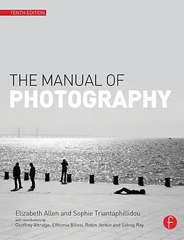 E-Book (pdf) The Manual of Photography von Elizabeth Allen, Sophie Triantaphillidou