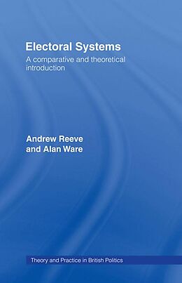 E-Book (epub) Electoral Systems von Andrew Reeve, Alan Ware