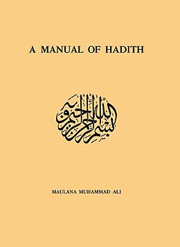 E-Book (pdf) Manual Of Hadith von Maulana Muhammad Ali