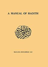 eBook (epub) Manual Of Hadith de Maulana Muhammad Ali