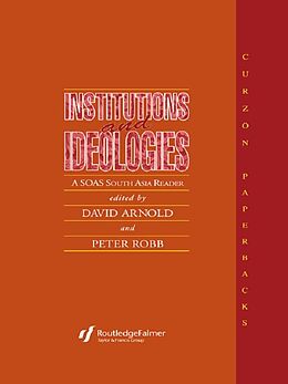 E-Book (epub) Institutions and Ideologies von David Arnold, Peter Robb