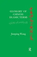 PDF Glossary of Chinese Islamic Terms von Jiangping Wang