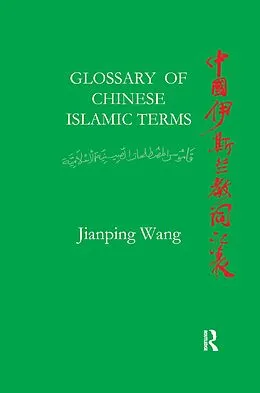 PDF Glossary of Chinese Islamic Terms von Jiangping Wang