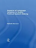 E-Book (epub) Aspects of Language Variation in Arabic Political Speech-Making von Nathalie Mazraani