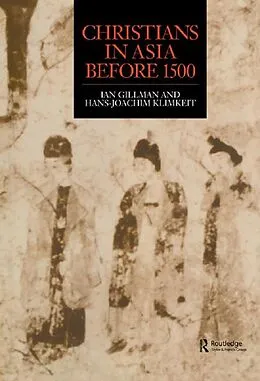 E-Book (pdf) Christians in Asia before 1500 von Ian Gilman, Hans-Joachim Klimkeit