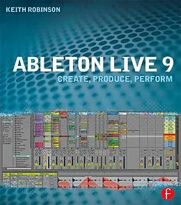 E-Book (epub) Ableton Live 9 von Keith Robinson