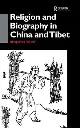 E-Book (pdf) Religion and Biography in China and Tibet von Benjamin Penny